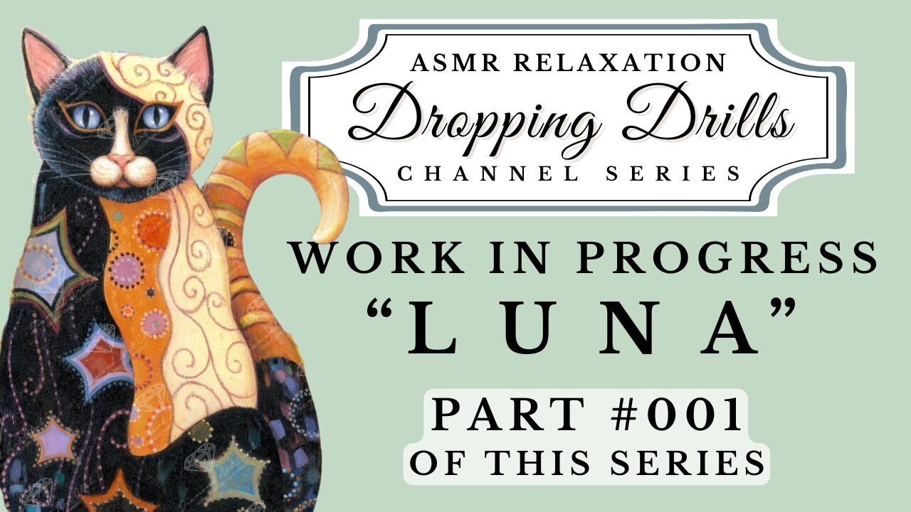 LAUNCH ASMR “DROPPING DRILLS” with Birdie * Part 001 * WIP * DAC’s LUNA * NEED VIEWERS INPUT!