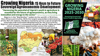 Growing Nigeria: 15 Keys to Future Sovereign Agroeconomic Development