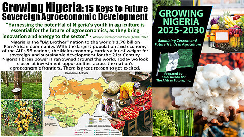 Growing Nigeria: 15 Keys to Future Sovereign Agroeconomic Development