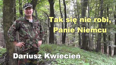 Tak się nie robi, Panie Niemcu – Dariusz Kwiecień