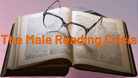 The Male Reading Crisis