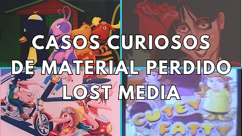 Casos curiosos de Material Perdido / Lost Media | SebAguila01 (Loquendo)