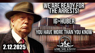 And We Know 2.12.25 - Trump, Pelosi, Biden 'The Big Arrest'; What happens when KICKBACKS DRY UP