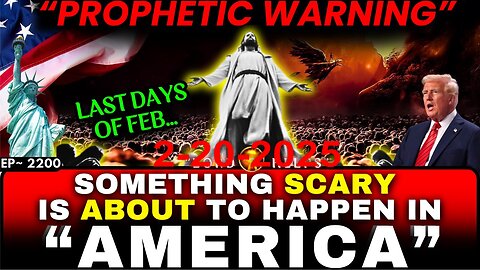 "AMERICANS ARE NOT READY FOR THIS WEEKEND! Bible Prophetic Word Today! - 2/20/2025