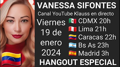 Hangout especial con Vanessa Sifontes 🇻🇪 @conectatualmagrandemente2022 (20-1-24)