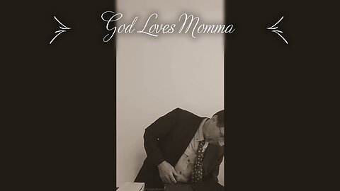 God Loves Momma
