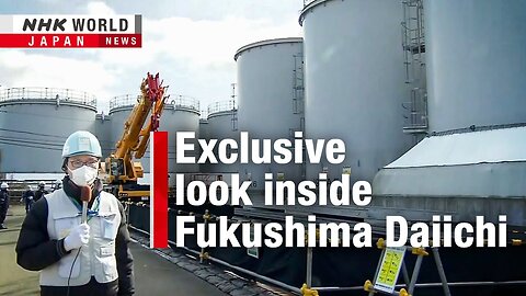 Exclusive look inside Fukushima DaiichiーNHK WORLD-JAPAN NEWS