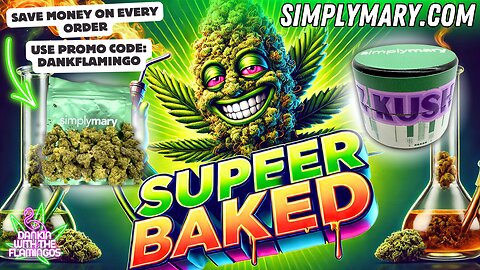 Getting Super Baked on Simply Mary! Dankin with the Flamingos Review!!