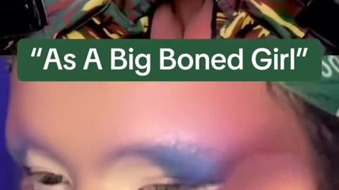 As A Big Boned Girl