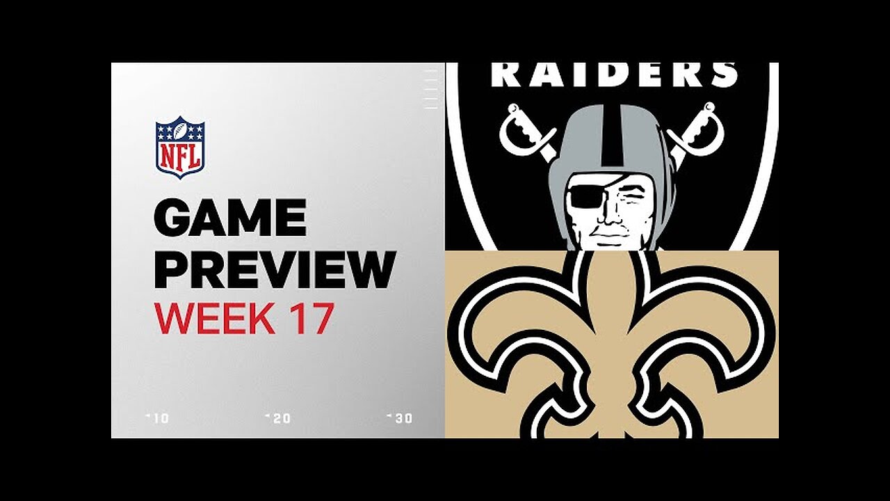 Las Vegas Raiders vs. New Orleans Saints | 2024 Week 17 Game Preview