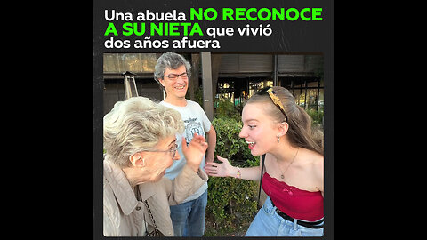 Quiere ver a su abuela después de dos años, pero esta no la reconoce