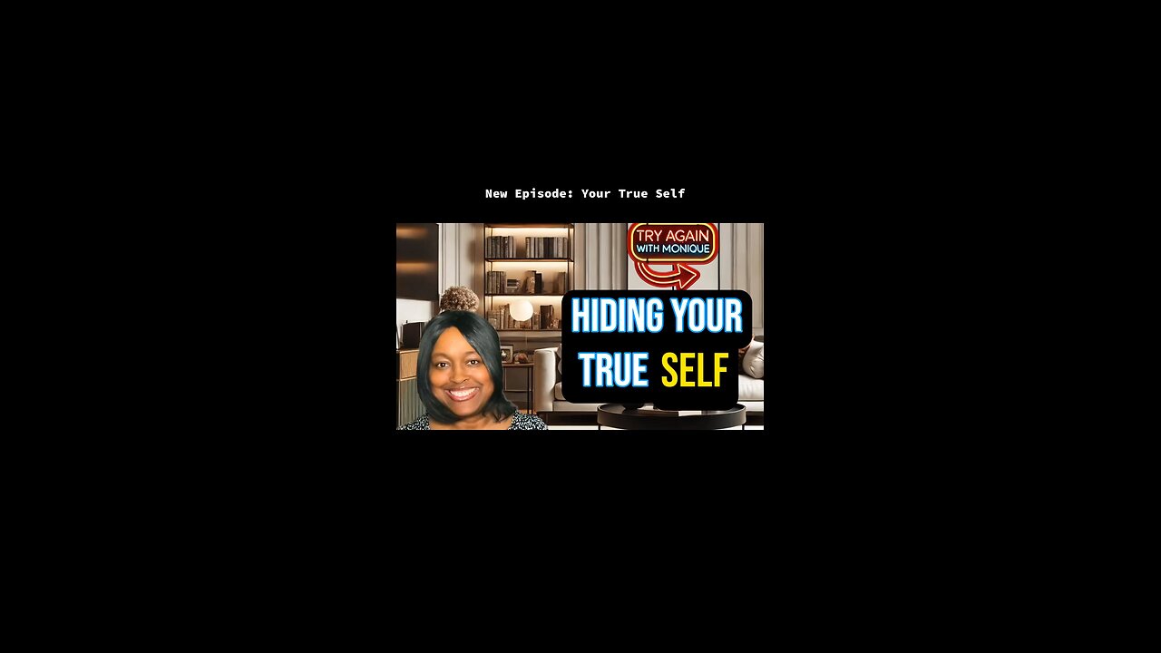 New Episode: Your True Self