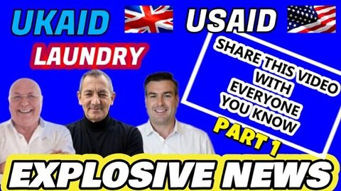 EXPLOSIVE NEWS - UKAID USAID LAUNDRY - SHARE THIS VIDEO WITH EVERYONE YOU KNOW