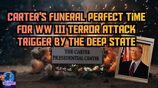 Carters Funeral Perfect Time For WW3 Terror Attack Trigger by the Deep State