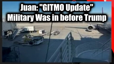 Juan O Savin "GITMO Update" - Military Was in before Trump