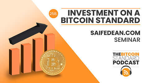 258. Investment on a Bitcoin Standard