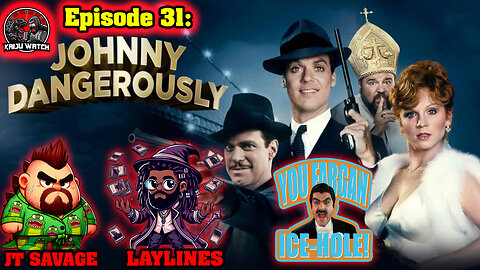 Kaiju Watch Episode 31: Johnny Dangerously