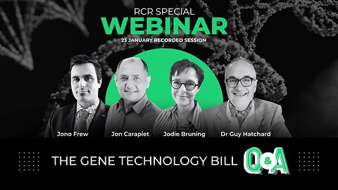 NZ Gene Technology Bill - Webinar Special (Part 2) 23.1.25