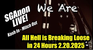 SG Anon update 2.21.25 - All Hell is Breaking Loose in 24 Hours