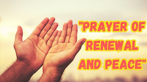 Prayer of Renewal and Peace