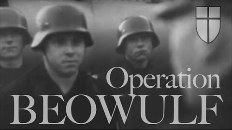 OPERATION BEOWULF, Germany’s ONLY amphibious assault during WW2 - Pt 1, The Buildup