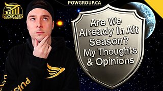 Are We Already In Alt Season? My Thoughts & Opinions