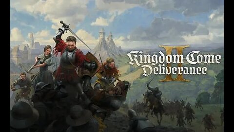 Kingdom Come Deliverance II | Ok I got it. Time to play it.