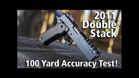 Testing an Accuracy X 1911 HiCAP at 100 YARDS!