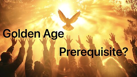 Golden Age, Prerequisite