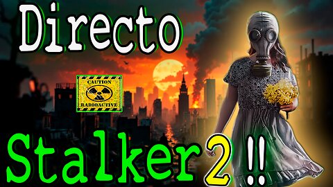 🔴¡Stalker 2: Farmeo antes del gran final! 🌌🔫 ¡Prepárate para la Zona! 🔥