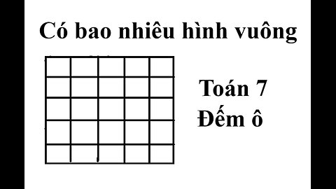 TSA: Toán 7: Cách đếm nhanh ô vuông: Có bao nhiêu hình vuông?