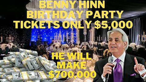 Benny Hinn is Inviting You to His 70th Birthday Party and Tickets are Only $5000