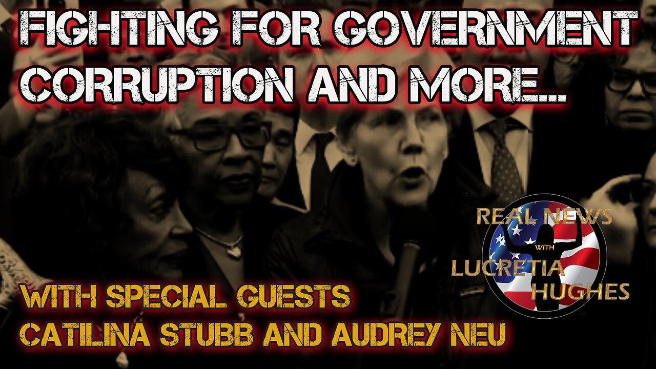 Fighting For Government Corruption And More... With Special Guests Catilina Stubb And Audrey Neu