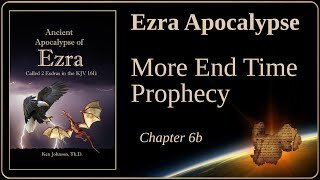 Ezra Apocalypse: More End Time Propehcy