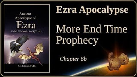 Ezra Apocalypse: More End Time Propehcy