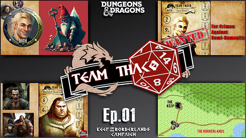 CHAOS on the BORDERLANDS | D&D w. TeamTHAC0, Ep.01