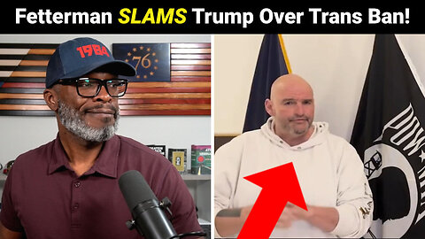 John Fetterman SLAMS Trump For Banning Transgenders From Military!