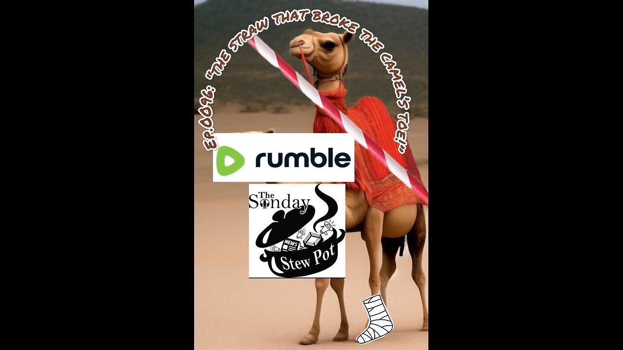The Sunday Stew Pot episode 0096: "The Straw That Broke the Camel's Toe"