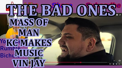 THE BAD ONES: Mass of Man, KC Makes Music, Vin Jay -Pitt Reacts