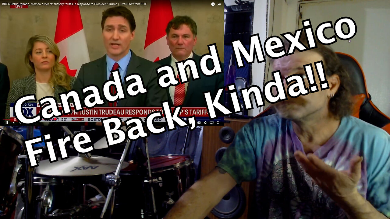 Canada and Mexico Response from both sides. Left and Right react totally different