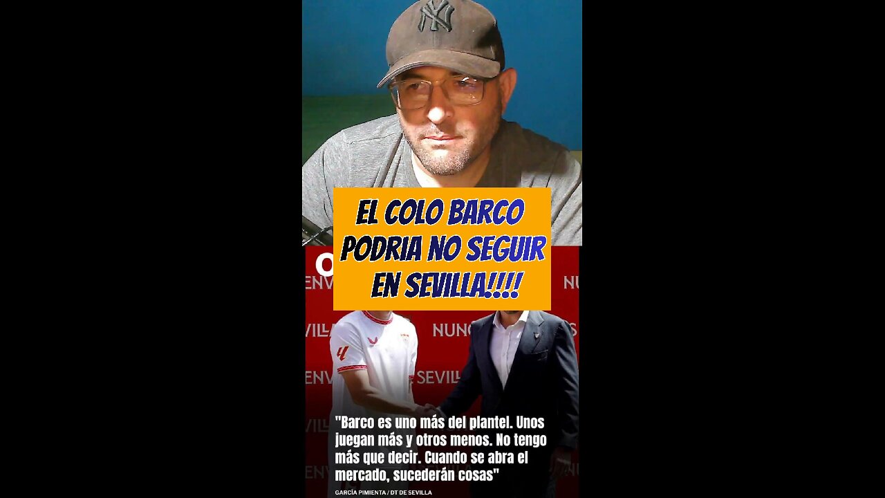 El #colobarco podria no seguir en #sevillafc ! #boca #betofutbolelantitermos #riquelme