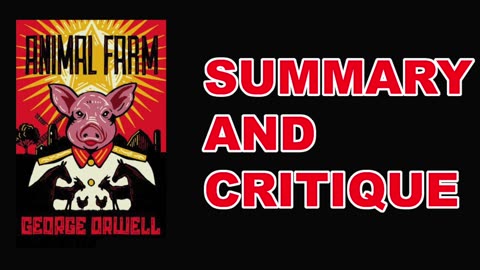 Animal Farm by George Orwell | Summary and Critique
