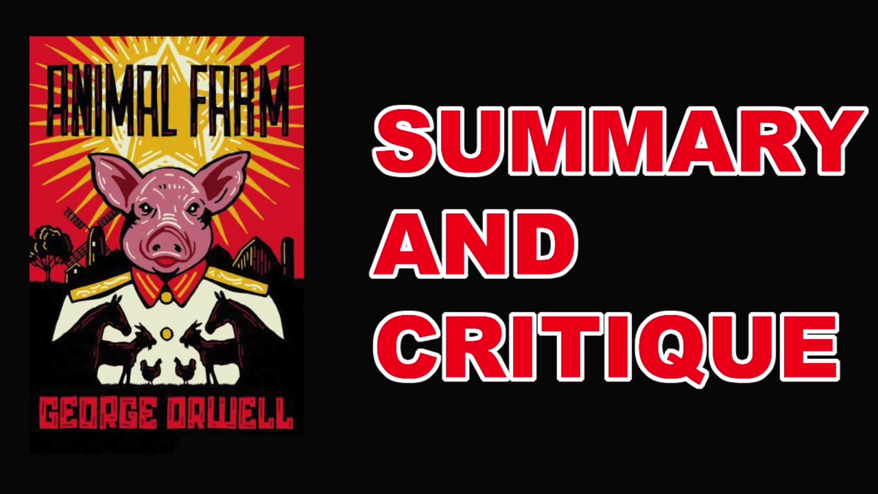Animal Farm by George Orwell | Summary and Critique