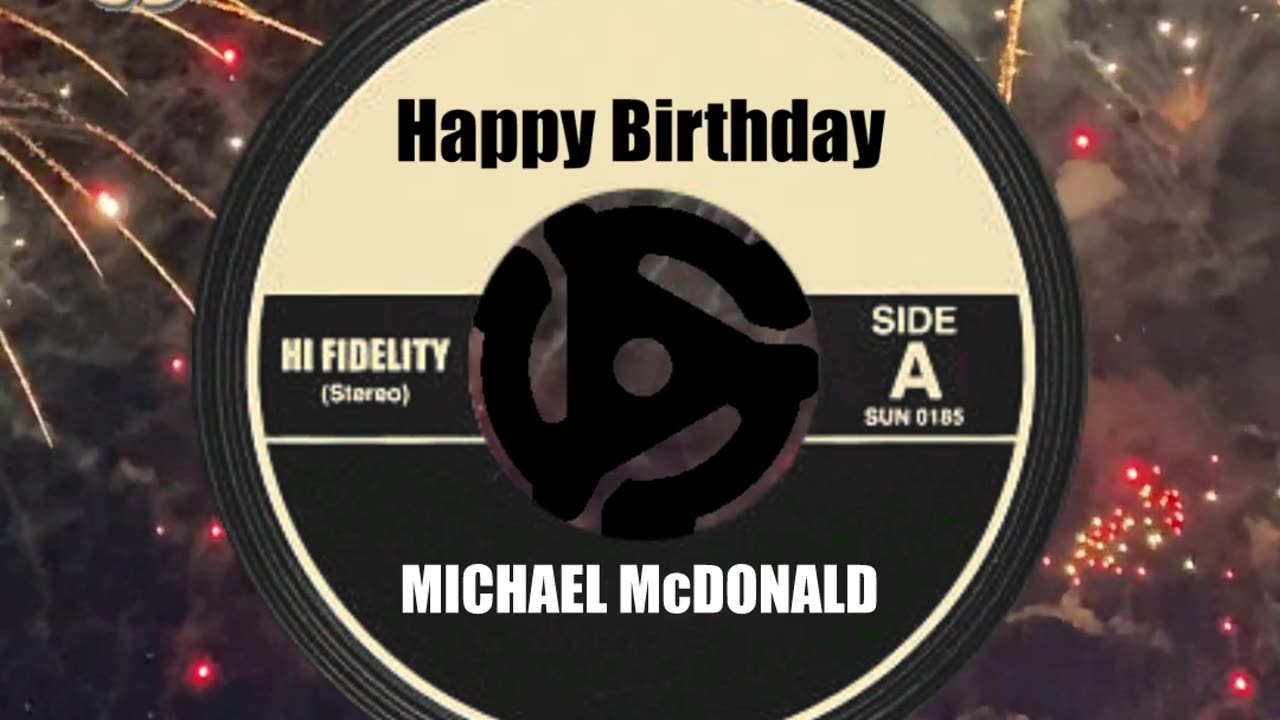 HAPPY BIRTHDAY MICHAEL McDONALD