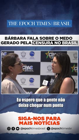 Bárbara fala sobre o medo gerado pela censura no Brasil