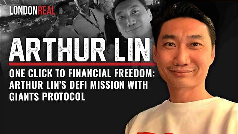 Arthur Lin - One Click To Financial Freedom: The DeFi Mission With Giants Protocol