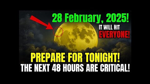 This MUST Reach You BEFORE Tomorrow! Urgent Moon Warnings For Last Day Of February 2025!