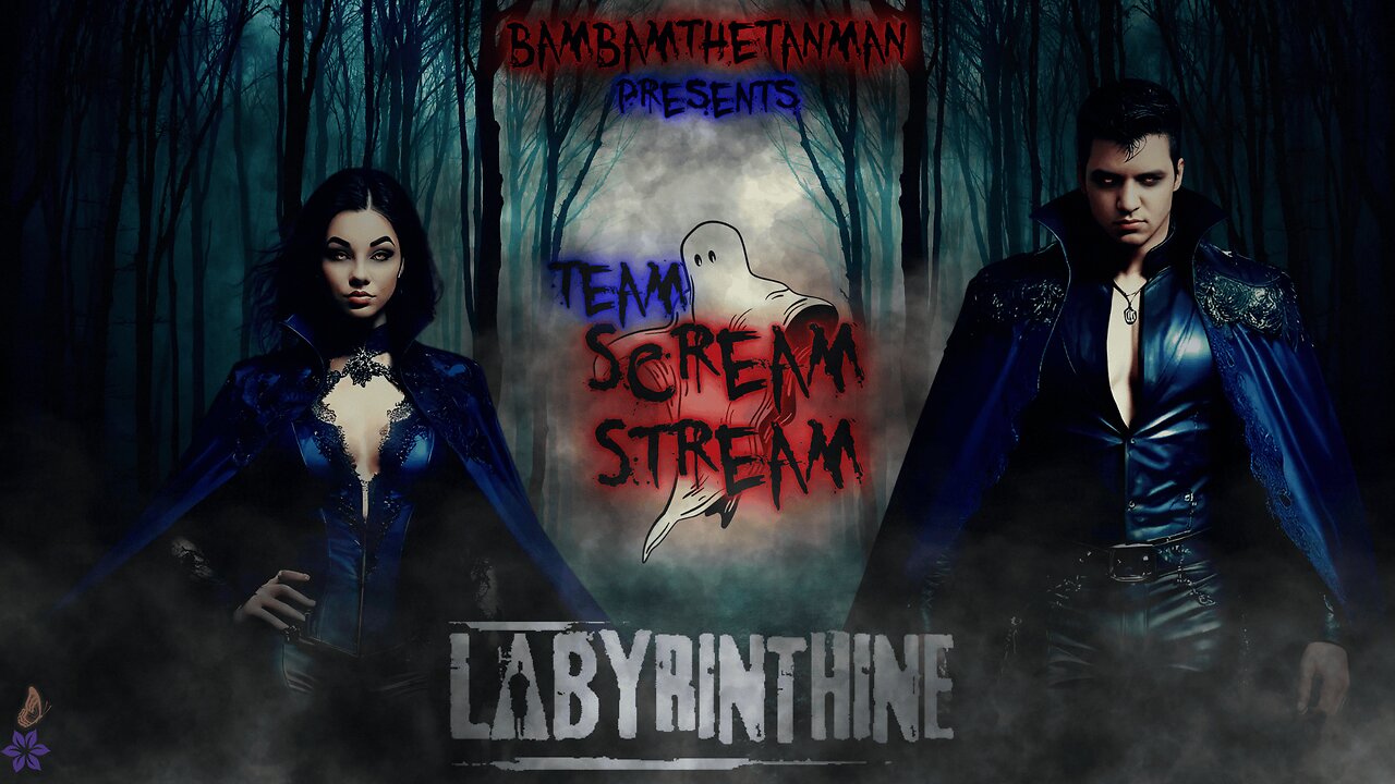 TEAM SCREAM STREAM: LABYRINTHINE