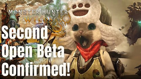 Second Beta Coming?! | Monster Hunter Wilds