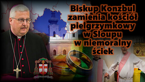 Biskup Konzbul zamienia kościół pielgrzymkowy w Sloupu w niemoralny ściek
